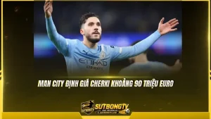 Man City định giá Cherki khoảng 90 triệu euro