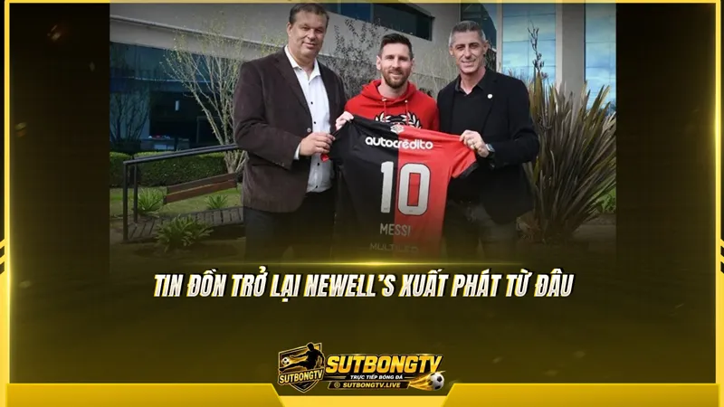 Tin đồn trở lại Newell’s xuất phát từ đâu Tin đồn trở lại Newell’s xuất phát từ đâu