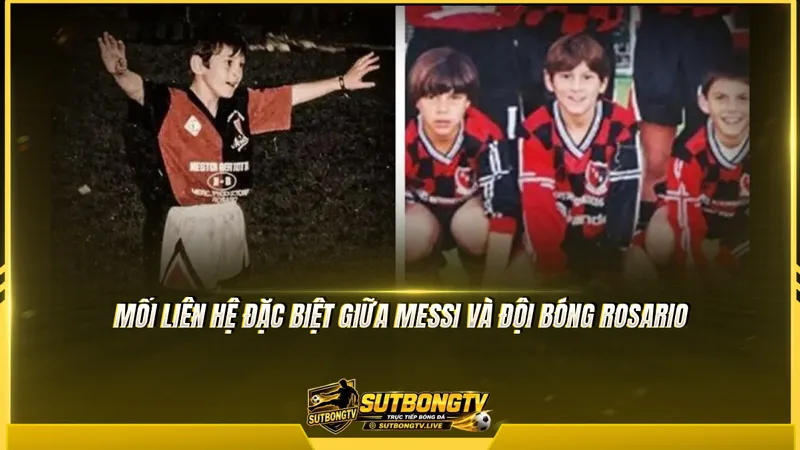 Mối liên hệ đặc biệt giữa Messi và đội bóng Rosario Mối liên hệ đặc biệt giữa Messi và đội bóng Rosario